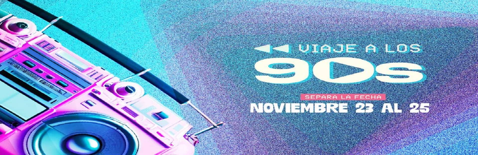 Festival Viaje a los 90